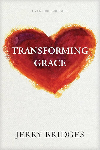 Transforming Grace: Living Confidently in God’s Unfailing Love
