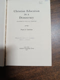 Gaebelein, Frank E. - Christian Education in Democracy