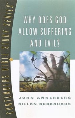 Contenders Bible Study Series - Why Does God Allow Suffering and Evil?