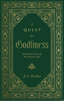 A Quest for Godliness: The Puritan Vision of the Christian Life