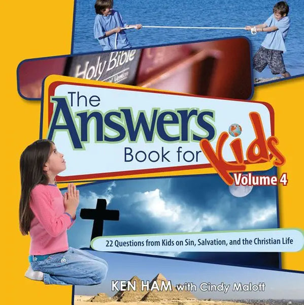 The Answers Book for Kids (Book 4-Sin, Salvation, & the Christian Life)