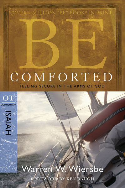 Be Comforted: Feeling Secure in the Arms of God (Isaiah)