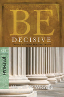Be Decisive: Taking a Stand for the Truth (Jeremiah)