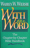 With the Word: The Chapter by Chapter Bible Handbook