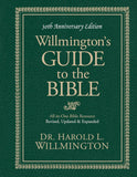 Willmington’s Guide to the Bible 30th Anniversary Edition