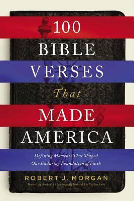 100 Bible Verses That Made America Paperback