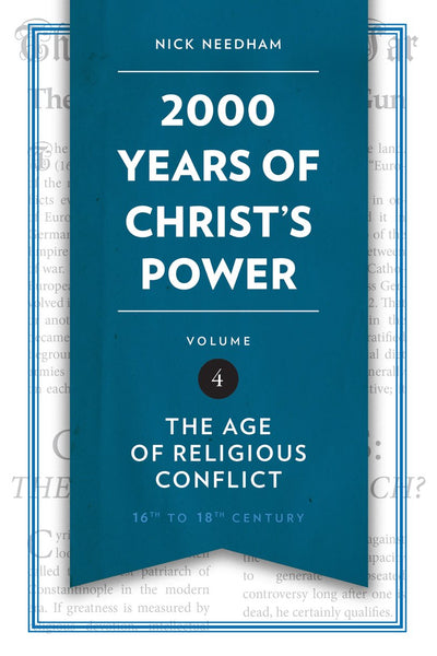 2,000 Years of Christ’s Power Vol. 4 The Age of Religious Conflict