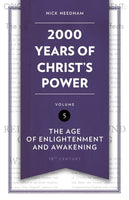 2,000 Years of Christ’s Power Vol. 5 The Age of Enlightenment and Awakening