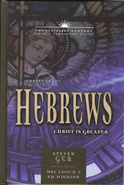 Twenty-First Century Biblical  Commentary Series The Book of Hebrews Christ is Greater Paperback