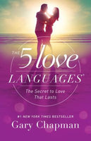 Five Love Languages: The Secret to Love that Lasts