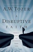 Tozer Titles: Disruptive Faith