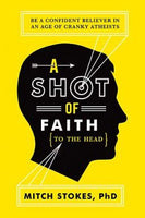 A Shot of Faith to the Head