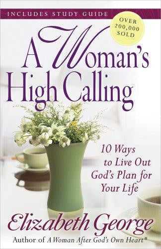 A Woman’s High Calling With Study Guide