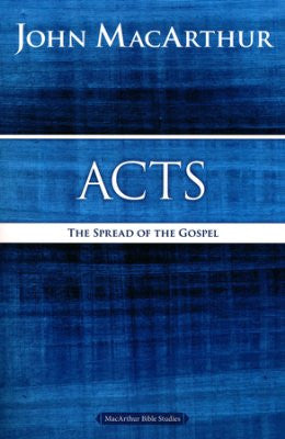 MacArthur Bible Studies: Acts