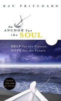 An Anchor for the Soul: Help for the Present, Hope for the Future