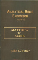 John G. Butler’s Analytical Bible Expositor: Matthew-Mark Volume 10 Paperback