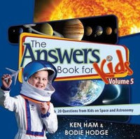 The Answers Book for Kids-Volume 5- Space and Astronomy