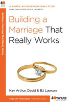 Forty-Minute Bible Studies: Building a Marriage That Really Works