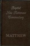 The Baptist New Testament Commentary: Matthew