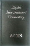 Baptist New Testament Commentaries: Acts
