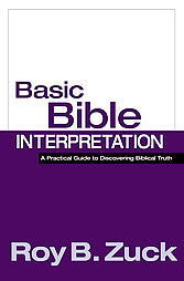 Basic Bible Interpretation A Practical Guide to Discovering Biblical Truth
