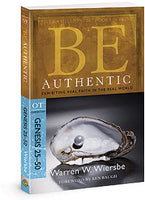 Be Authentic: Exhibiting Real Faith in the Real World- Genesis 25- 50