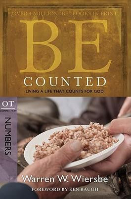 Be Counted: Living a Life that Counts for God-Numbers
