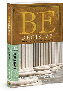 Be Decisive: Taking a Stand for the Truth (Jeremiah)