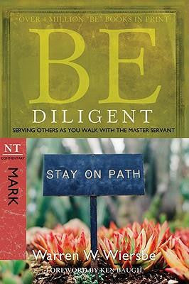 Be Diligent: Serving Others as You Walk with the Master Servant (Mark)