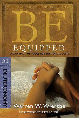 Be Equipped: Deuteronomy: Acquiring the Tools For Spiritual Success (Deuteronomy)