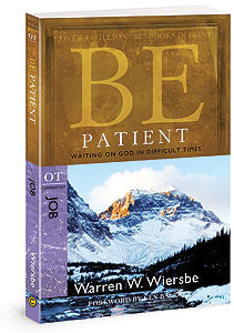 Be Patient: Waiting on God in Difficult Times (Job)