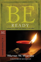 Be Ready: Living in Light of Christ’s Return (I & II Thessalonians)