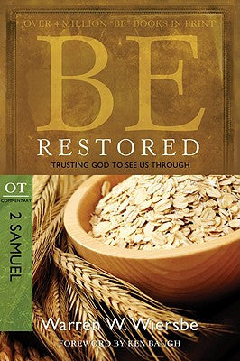 Be Restored: Trusting God to See Us Through- II Samuel & I Chronicles