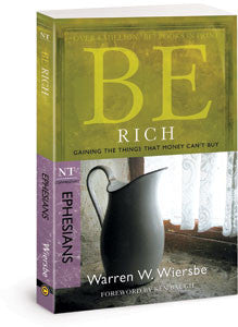 Be Rich: Gaining the Things That Money Can’t Buy (Ephesians)