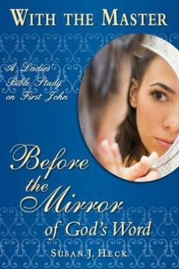 With the Master- Before the Mirror of God’s Word
