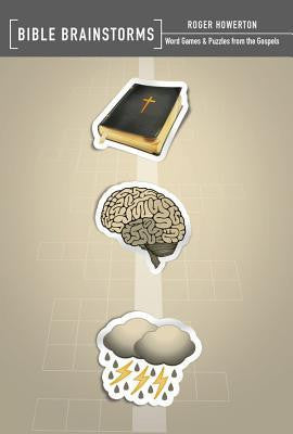 Bible Brainstorms: Word Games & Puzzles From the Gospels
