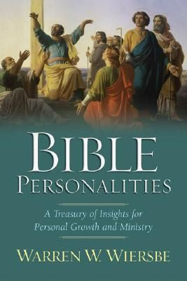 Bible Personalities:   A Treasury of Insights for  Personal Growth and Ministry