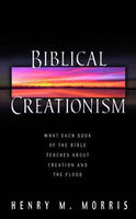 Biblical Creationism  What each book of the Bible teaches about Creation and the Flood