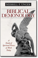 Biblical Demonology: A Study of Spiritual Forces at Work