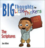 Big Thoughts for Little Thinkers: The Scripture