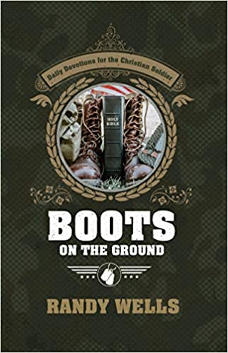 Boots on the Ground: 365 Daily Devotions for the Christian Soldier