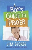 A Boy’s Guide to Prayer