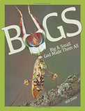Bugs: Big and Small God Made Them All