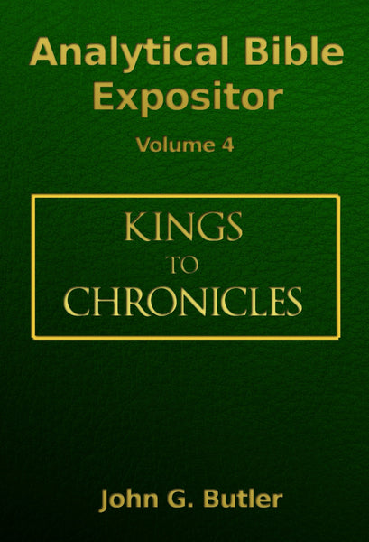 John G. Butler’s Analytical Bible Expositor: I Kings to II Chronicles Volume 4 Paperback