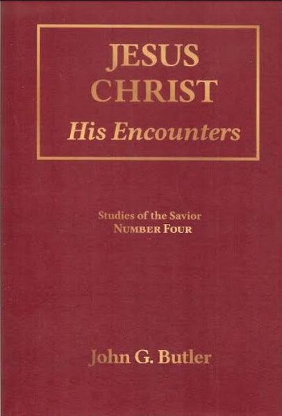 Studies of the Savior # 4 -  Jesus Christ: His Encounters Paperback
