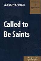Gromacki Expository Series: Called to Be Saints (I Cor)