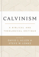 Calvinism: A Biblical and Theological Critique