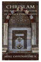 Chrislam: The Blending Together of Islam & Christianity