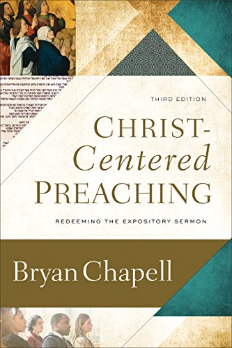 Christ-Centered Preaching Redeeming the Expository Sermon