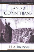 Ironside Expository Commentaries:  I & II Corinthians